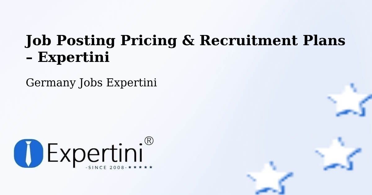Job Posting Pricing & Recruitment Plans – Pfullendorf - Pfullendorf, Germany Jobs Expertini